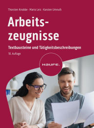 Title: Arbeitszeugnisse: Textbausteine und Tätigkeitsbeschreibungen, Author: Thorsten Knobbe