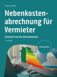 Title: Nebenkostenabrechnung für Vermieter: Sicherheit bei den Betriebskosten, Author: Matthias Nöllke