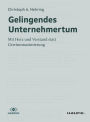 Gelingendes Unternehmertum: Mit Herz und Verstand statt Gewinnmaximierung