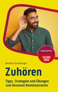 Title: Zuhören: Tipps, Strategien und Übungen zum besseren Kommunizieren, Author: Reinhold Stritzelberger