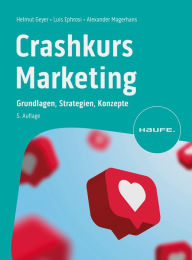 Title: Crashkurs Marketing: Grundlagen, Strategien, Konzepte, Author: Helmut Geyer