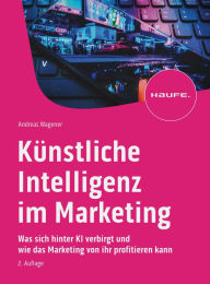 Title: Künstliche Intelligenz im Marketing, Author: Andreas Wagener