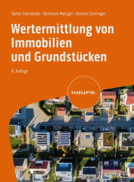 Title: Wertermittlung von Immobilien und Grundstücken, Author: Stefan Fahrländer