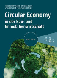 Title: Circular Economy in der Bau- und Immobilienwirtschaft, Author: Tatsiana Akhrymenka