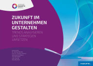 Title: Zukunft im Unternehmen gestalten: Trends analysieren und Strategien umsetzen, Author: Justus Lücke