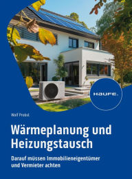 Title: Wärmeplanung und Heizungstausch: Darauf müssen Immobilieneigentümer und Vermieter achten, Author: Wolf Probst