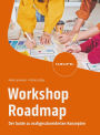 Workshop Roadmap: Der Guide zu maßgeschneiderten Konzepten