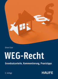 Title: WEG-Recht: Grundsatzurteile, Kommentierung, Praxistipps, Author: Oliver Elzer