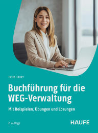 Title: Buchführung für WEG-Verwalter: Mit Beispielen, Übungen und Lösungen, Author: Heike Holder