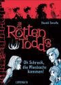 Die Rottentodds - Band 5: Oh Schreck, die Miesbachs kommen!