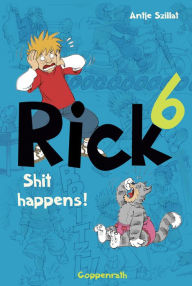 Title: Rick 6: Shit happens!, Author: Antje Szillat