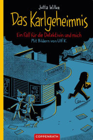 Title: Das Karlgeheimnis: Ein Fall für die Detektivin und mich, Author: Jutta Wilke