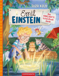 Title: Emil Einstein (Bd. 3): Das fabelhafte Schatzfinde-Gerät, Author: Suza Kolb
