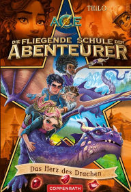 Title: Die fliegende Schule der Abenteurer (Bd. 5): Das Herz des Drachen, Author: Thilo