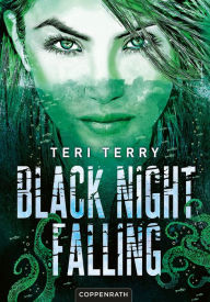 Title: Black Night Falling (Bd. 3), Author: Teri Terry