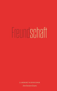 Title: Freundschaft, Author: Wolfgang Frühwald