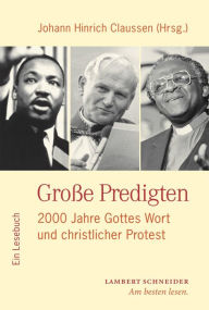 Title: Große Predigten: 2000 Jahre Gottes Wort und christlicher Protest, Author: Robert H I Dale