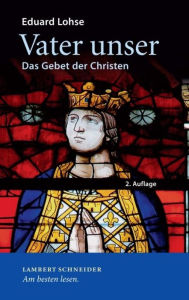 Title: Vater unser: Das Gebet der Christen, Author: Eduard Lohse