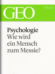 Title: Psychologie: Wie wird ein Mensch zum Messie? (GEO eBook Single), Author: GEO Magazin