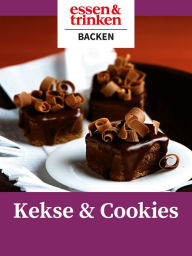 Title: Kekse & Cookies: essen & trinken: Backen, Author: G+j Food & Living GmbH &Co KG