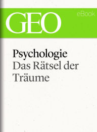 Title: Psychologie: Das Rätsel der Träume (GEO eBook Single), Author: GEO Magazin