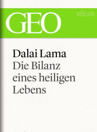 Title: Dalai Lama: Die Bilanz eines heiligen Lebens (GEO eBook Single), Author: GEO Magazin