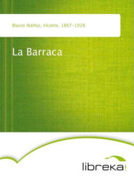 Title: La barraca (The Cabin), Author: Vicente Blasco Ibáñez