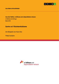 Title: Sartre et l'Existentialisme: Am Beispiel von Huis Clos, Author: Lisa Maria Hirschfelder