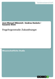 Title: Fragebogenstudie Zukunftsangst, Author: Jean-Manuel Mönnich