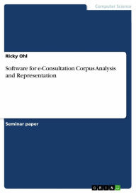 Title: Software for e-Consultation Corpus Analysis and Representation, Author: Ricky Ohl