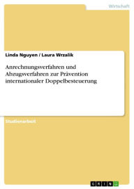 Title: Anrechnungsverfahren und Abzugsverfahren zur Prävention internationaler Doppelbesteuerung, Author: Linda Nguyen