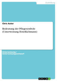 Title: Bedeutung der Pflegesymbole (Unterweisung Hotelfachmann), Author: Chris Autor