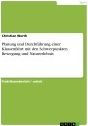 Title: Planung und Durchführung einer Klassenfahrt mit den Schwerpunkten Bewegung und Naturerlebnis, Author: Christian Werth