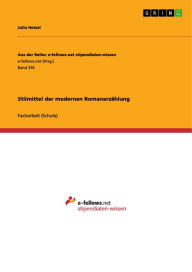 Title: Stilmittel der modernen Romanerzählung, Author: Julia Hetzel