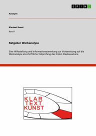 Title: Ratgeber Werkanalyse: Eine Hilfestellung und Informationssammlung zur Vorbereitung auf die Werkanalyse als schriftliche Teilprüfung des Ersten Staatsexamens, Author: Manuela C. Müller