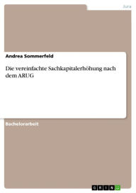 Title: Die vereinfachte Sachkapitalerhöhung nach dem ARUG, Author: Andrea Sommerfeld