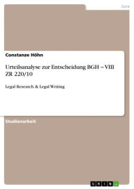 Title: Urteilsanalyse zur Entscheidung BGH ? VIII ZR 220/10: Legal Research & Legal Writing, Author: Constanze Höhn