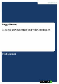 Title: Modelle zur Beschreibung von Ontologien, Author: Peggy Werner