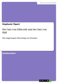 Title: Der Satz von Dilworth und der Satz von Hall: Die ausgewogene Besetzung von Gremien, Author: Stephanie Töpert