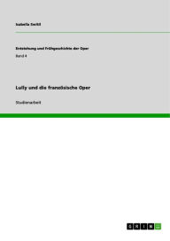 Title: Lully und die französische Oper, Author: Isabella Switil