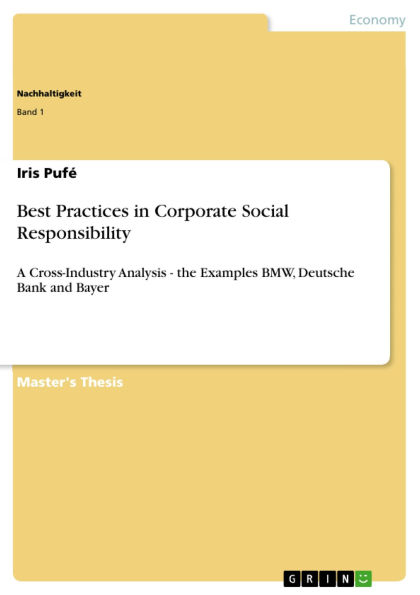 Best Practices in Corporate Social Responsibility: A Cross-Industry Analysis - the Examples BMW, Deutsche Bank and Bayer