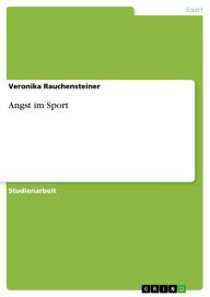 Title: Angst im Sport, Author: Veronika Rauchensteiner
