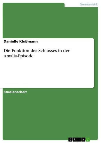 Die Funktion des Schlosses in der Amalia-Episode