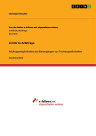 Title: Limits to Arbitrage: Arbitragemöglichkeiten bei Börsengängen von Tochtergesellschaften, Author: Christian Fleischer