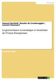 Title: La gouvernance économique et monétaire de l'Union Européenne, Author: Samuel Herzfeld