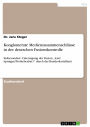 Konglomerate Medienzusammenschlüsse in der deutschen Fusionskontrolle: Insbesondere Untersagung der Fusion 'Axel Springer/ProSiebenSat1' durch das Bundeskartellamt