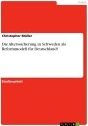 Title: Die Alterssicherung in Schweden als Reformmodell für Deutschland?, Author: Christopher Müller