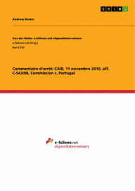 Title: Commentaire d'arrêt: CJUE, 11 novembre 2010, aff. C-543/08, Commission c. Portugal, Author: Andreas Ruster