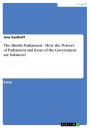 The British Parliament - How the Powers of Parliament and those of the Government are balanced