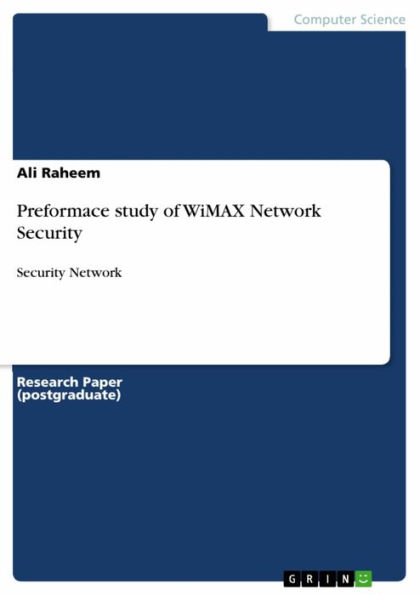 Preformace study of WiMAX Network Security: Security Network